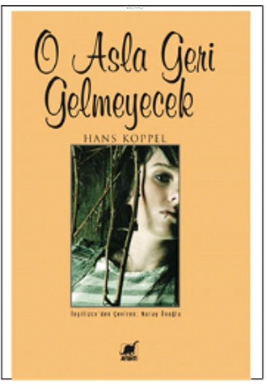 O Asla Geri Gelmeyecek