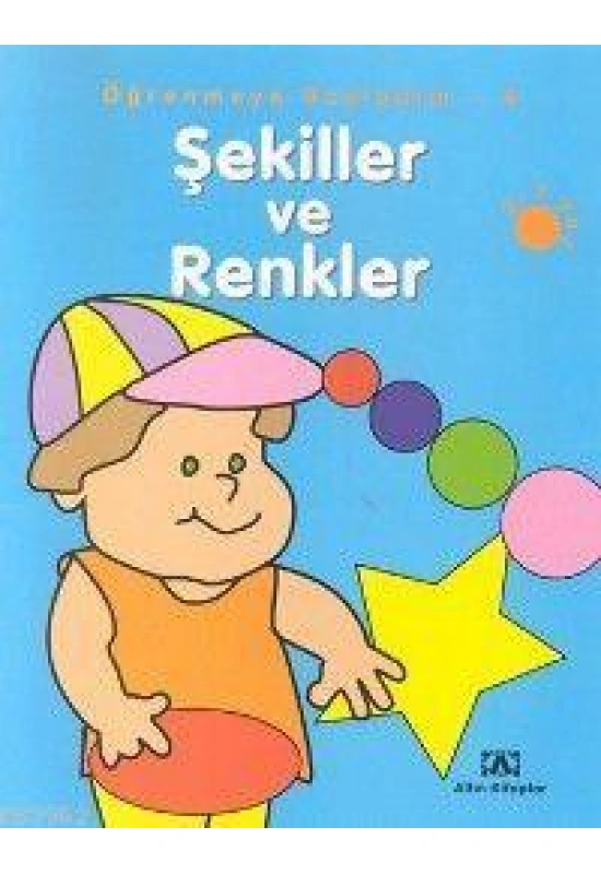 Öğrenmeye Başladım 4; Şekiller ve Renkler