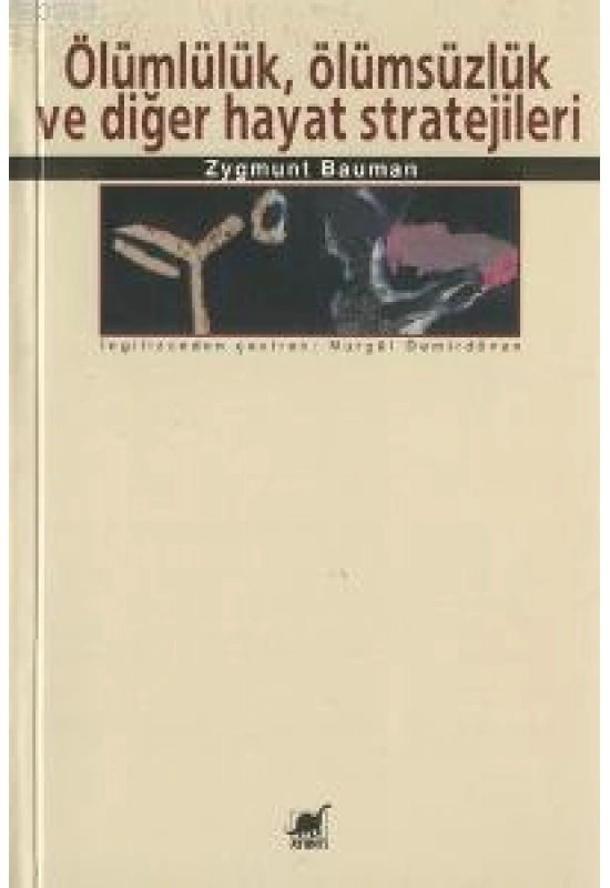 Ölümlülük, Ölümsüzlük ve Diğer Hayat Stratejileri