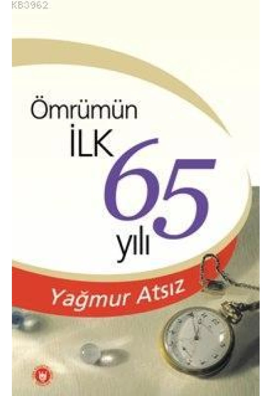 Ömrümün İlk 65 Yılı