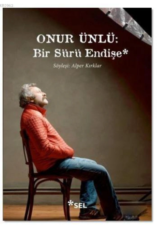 Onur Ünlü : Bir Sürü Endişe