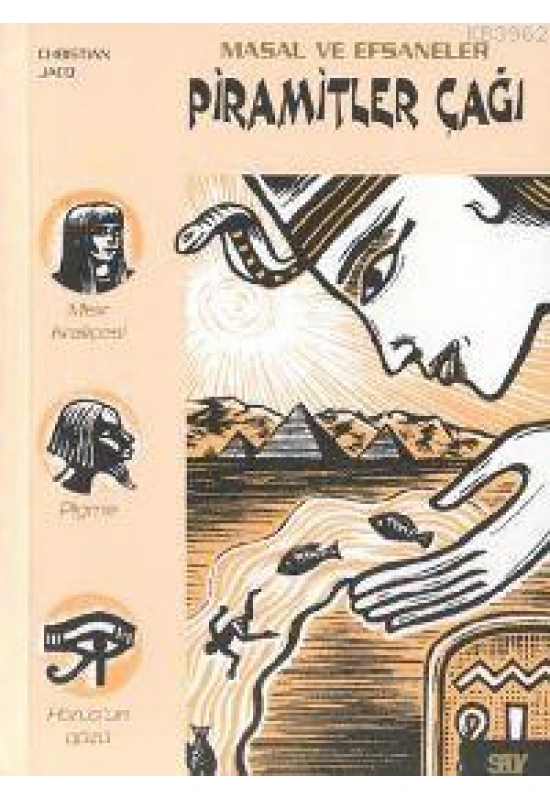 Piramitler Çağı; Masal ve Efsaneler - 1