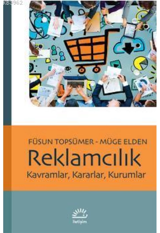 Reklamcılık Kavramlar, Kararlar, Kurumlar