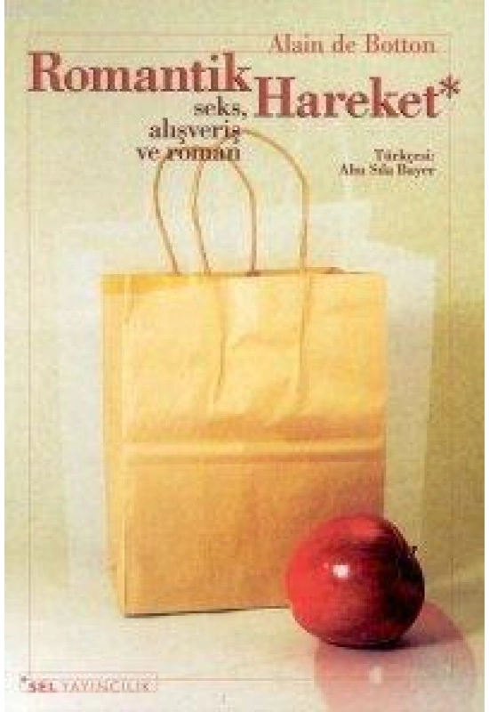 Romantik Hareket; Seks, Alışveriş ve Roman