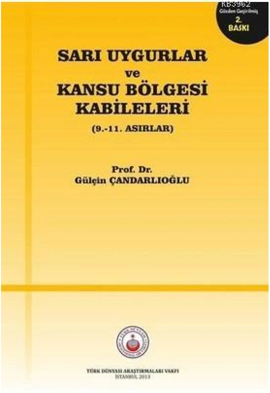Sarı Uygurlar ve Kansu Bölgesi Kabileleri; 9. – 11. Asırlar