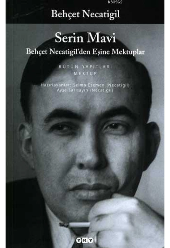 Serin Mavi; Behçet Necatigilden Eşine Mektuplar