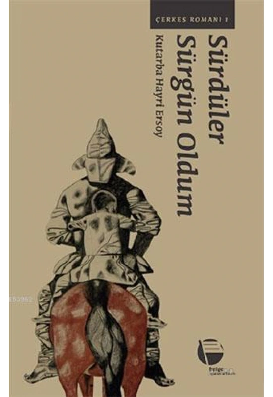 Sürdüler Sürgün Oldum