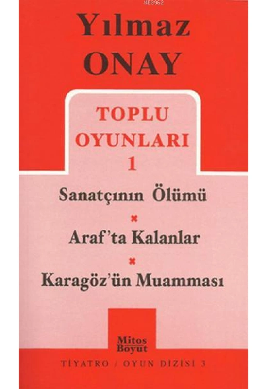 Toplu Oyunları 1 Sanatçının Ölümü / Arafta Kalanlar / Karagözün Muamması