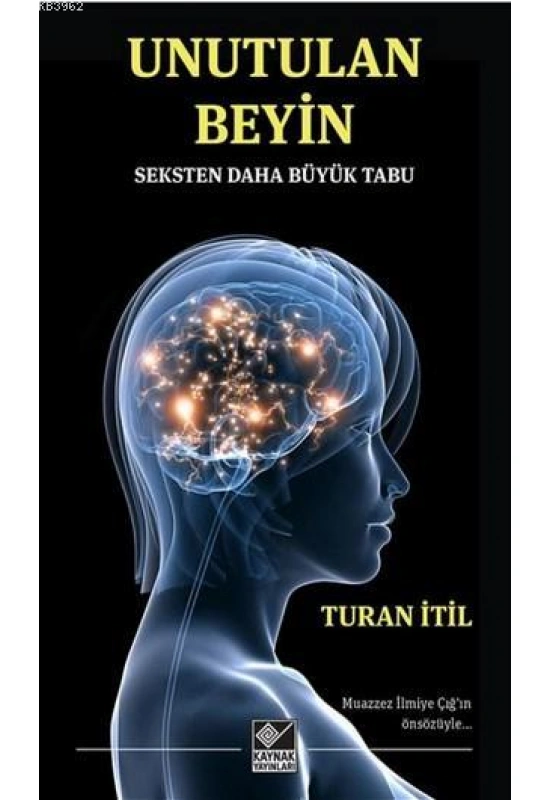 Unutulan Beyin; Seksten Daha Büyük Tabu