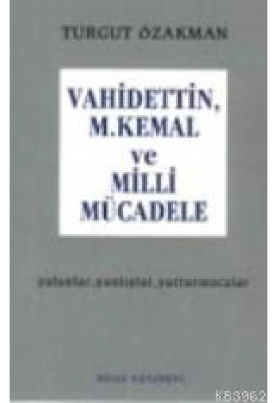 Vahidettin, M. Kemal ve Milli Mücadele