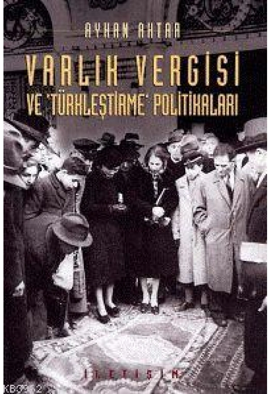 Varlık Vergisi ve Türkleştirme Politikaları