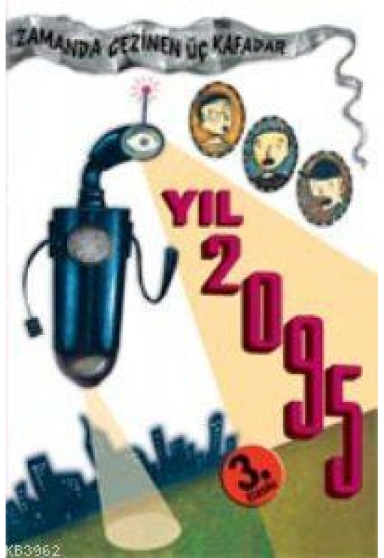 Yıl 2095; Zamanda Gezinen Üç Kafadar