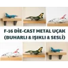 F-16 Die-Cast Çek Bırak Şarjlı Metal Uçak - Buharlı, Işıklı ve Sesli Model