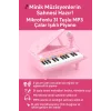 Mikrofonlu 31 Tuşlu MP3 Çalarlı Çocuk Piyano | Eğitici ve Eğlenceli Oyuncak