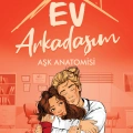 EV ARKADAŞIM - AŞK ANATOMİSİ