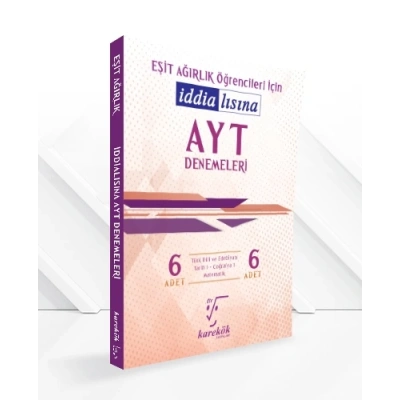 İDDİALISINA AYT DENEMELERİ (EŞİT AĞIRLIK)