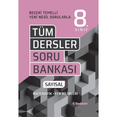 LGS 8. SINIF TÜM DERSLER SAYISAL BECERİ TEMELLİ SORU BANKASI