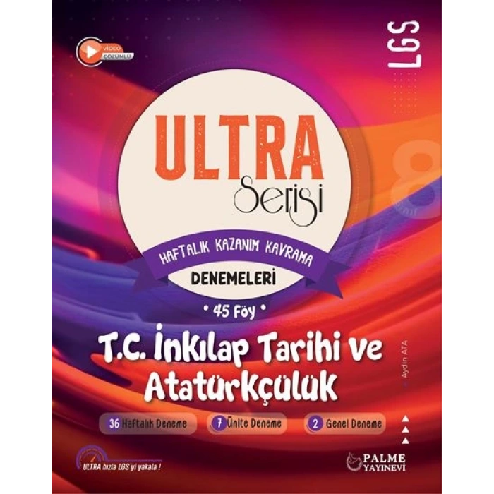 ULTRA Serisi LGS T.C. İnkılap Tarihi ve Atatürkçülük Denemeleri 45 Föy