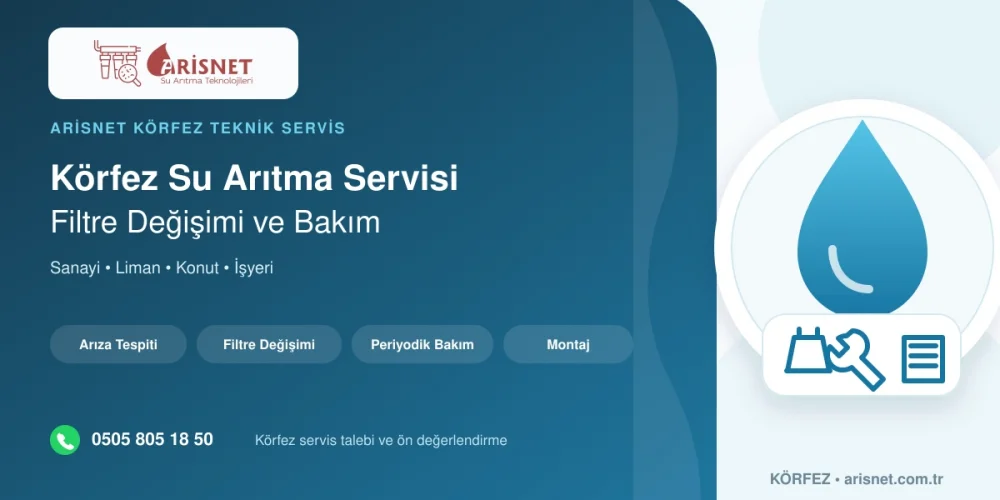 Körfez Su Arıtma Servisi ve Filtre Değişimi