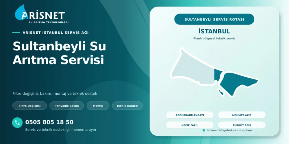 Sultanbeyli Su Arıtma Servisi ve Filtre Değişimi