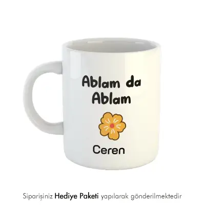 Ablam Da Ablam Kişiye Özel İsimli Kupa Bardak