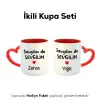 2’Li Kişiye Özel Sevgilim de Sevgilim Yazılı Kupa