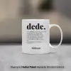 Dede Tanımı Kişiye Özel Kupa Bardak