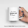 En Son Babalar Duyar Yazılı Kişiye Özel Kupa Bardak