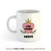 Evin Hanımı Temalı Özel İsimli Hediye Kupa