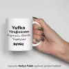 Yufka Yüreklilere Özel Kahve Kupası