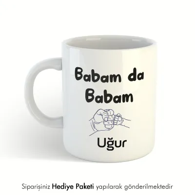 Babam Da Babam Kişiye Özel İsimli Kupa Bardak