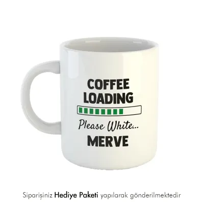 Coffee Loading Temalı Özel İsimli Hediye Kupa