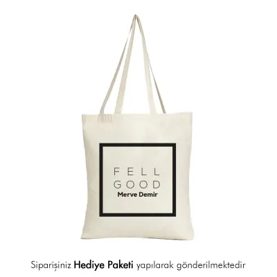 Fell Good Tasarımlı Kişiye Özel İsimli Askılı Bez Çanta