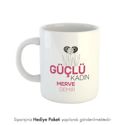 Güçlü Kadın Kişiye Özel İsimli Hediye Kupa