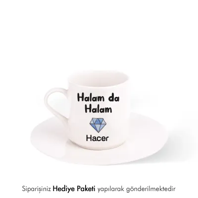 Halam Da Halam Kişiye Özel İsimli Hediye Beyaz Fincan