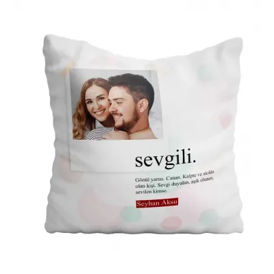 Kişiye Özel Fotoğraflı Sevgili Anlamı Yastık