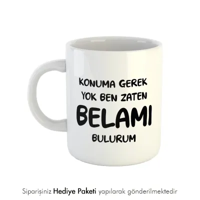 Konuma Gerek Yok Yazılı Kupa