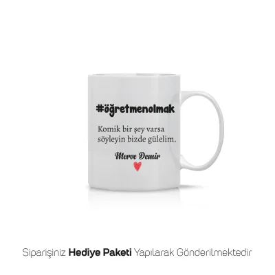 Öğretmenler Gününe Özel Esprili İsimli Kupa Bardak