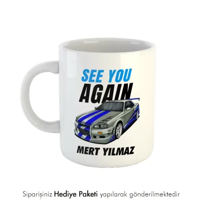 See You Again Yazılı İsimli Kupa Bardak