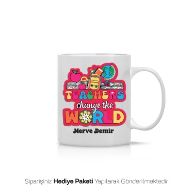 Teachers Change The World Temalı İsimli Kupa Bardak