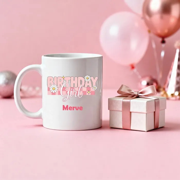 Birthday Girl Yazılı Kişiye Özel İsimli Kupa Bardak