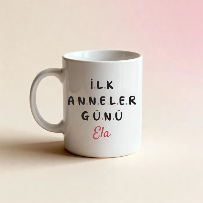 İlk Anneler Günü Yazılı Kişiye Özel İsimli Kupa Bardak