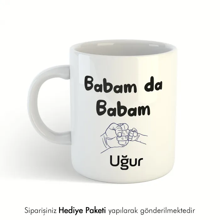 Babam Da Babam Kişiye Özel İsimli Kupa Bardak