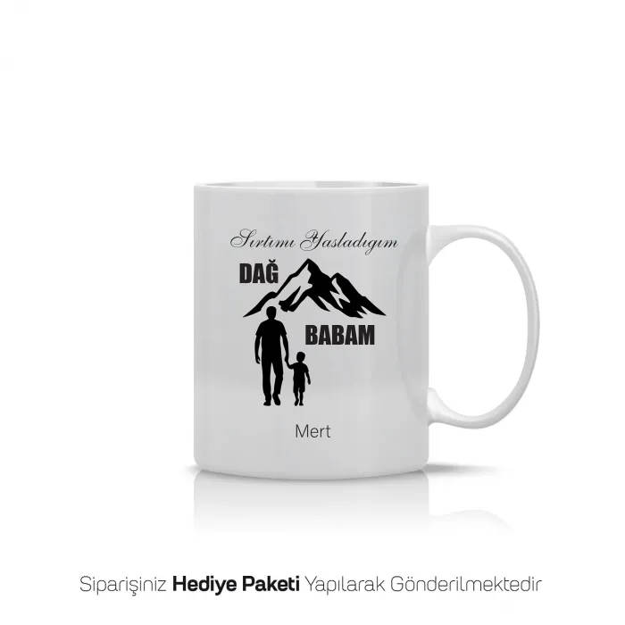 Sırtımı Yasladığım Dağ Yazılı Kişiye Özel Kupa Bardak