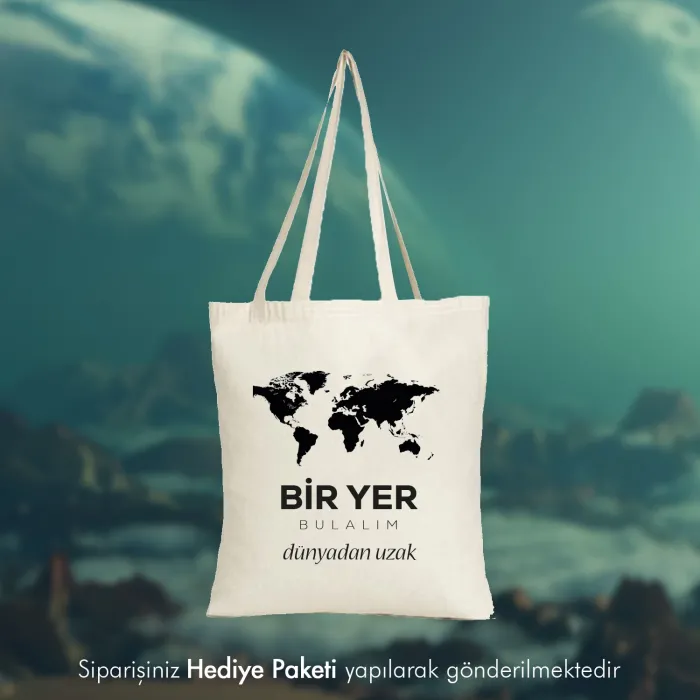 Bir Yer Bulalım Dünyadan Uzak Tasarımlı Askılı Bez Çanta