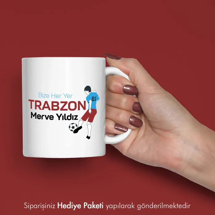 Bize Her Yer Trabzon Yazılı Kişiye Özel İsimli Kupa Bardak