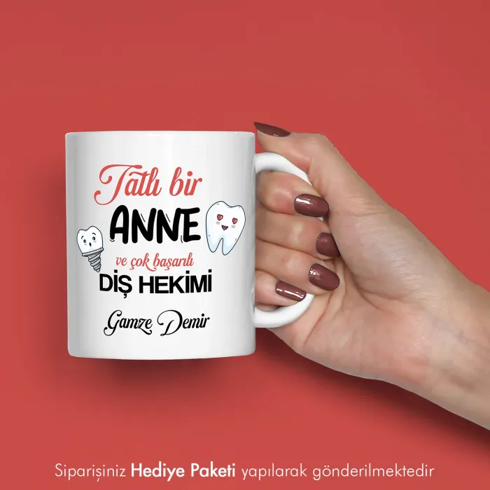 Diş Hekimi Anneye Hediye İsme Özel Esprili Kupa Bardak