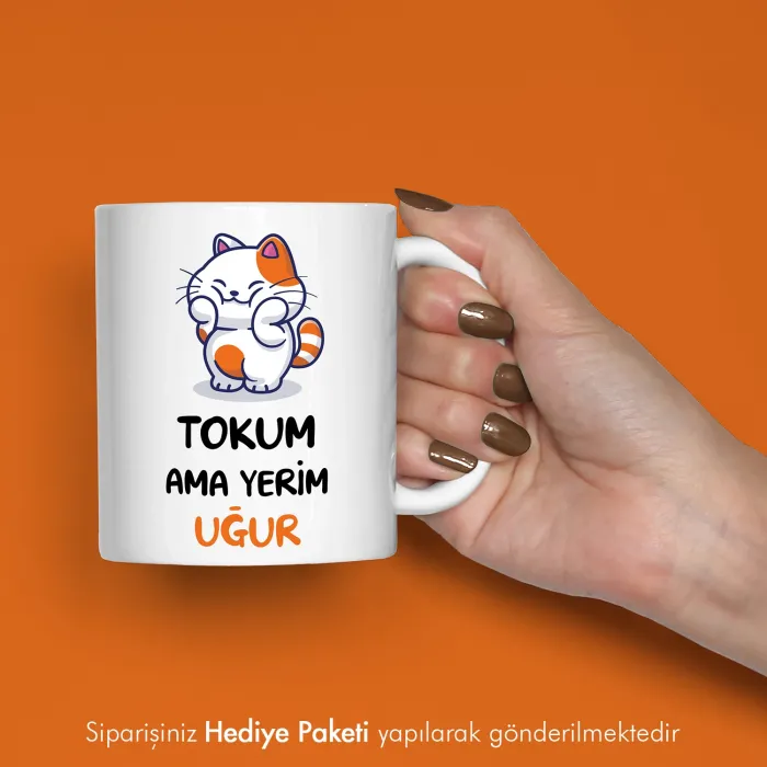 Tokum Ama Yerim Kişiye Özel İsimli Hediye Kupa