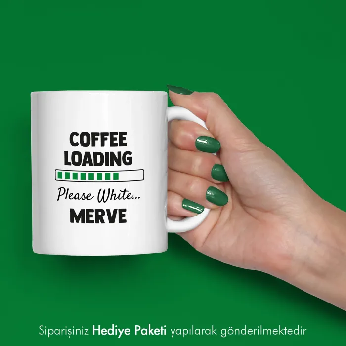 Coffee Loading Temalı Özel İsimli Hediye Kupa