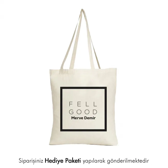 Fell Good Tasarımlı Kişiye Özel İsimli Askılı Bez Çanta